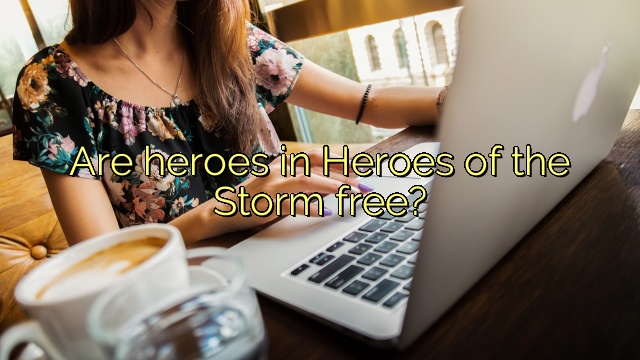 Are heroes in Heroes of the Storm free?