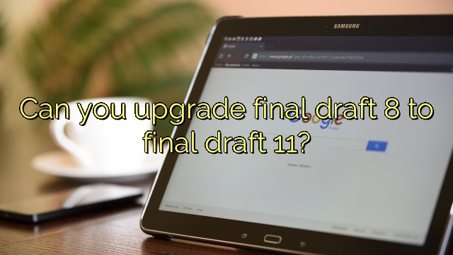 Can you upgrade final draft 8 to final draft 11?