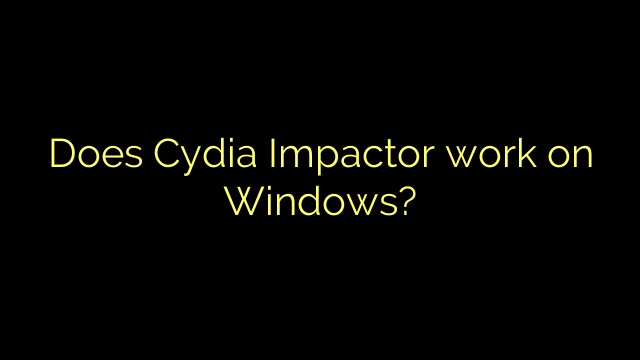 Does Cydia Impactor work on Windows?