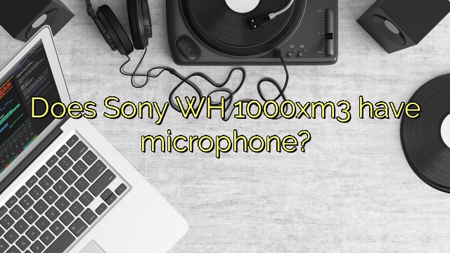 Does Sony WH 1000xm3 have microphone?