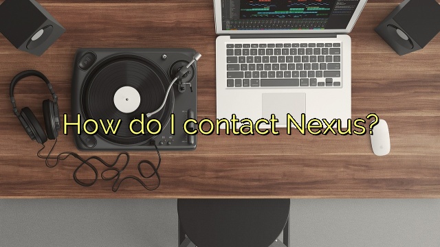 How do I contact Nexus?