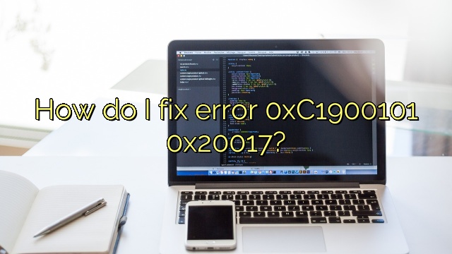 How do I fix error 0xC1900101 0x20017?