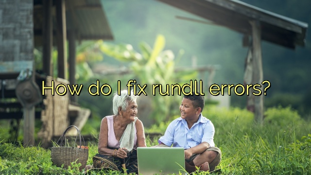 How do I fix rundll errors?