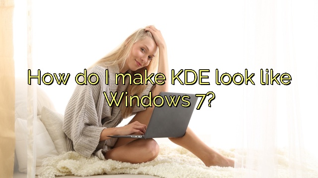 How do I make KDE look like Windows 7?