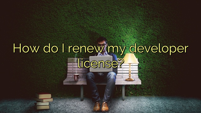 How do I renew my developer license?