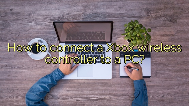 How to connect a Xbox wireless controller to a PC?