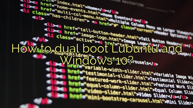 How to dual boot Lubuntu and Windows 10?