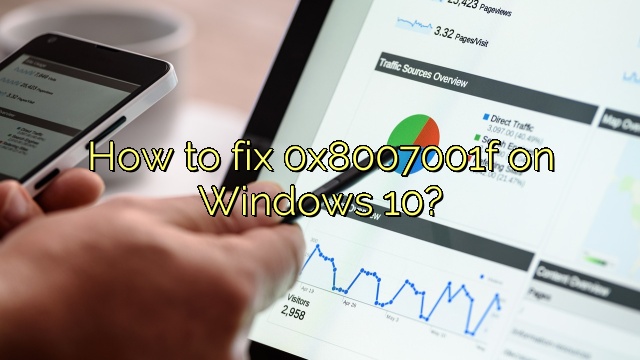 How to fix 0x8007001f on Windows 10?