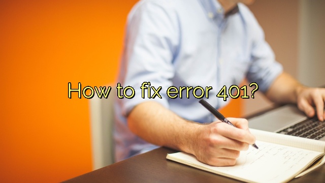 How to fix error 401?