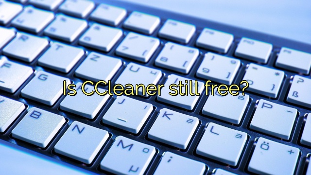 Is CCleaner still free?