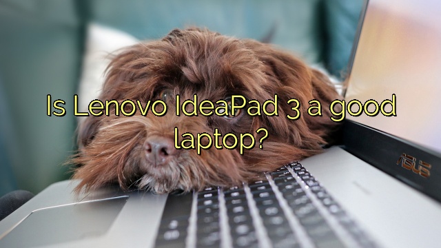 Is Lenovo IdeaPad 3 a good laptop?