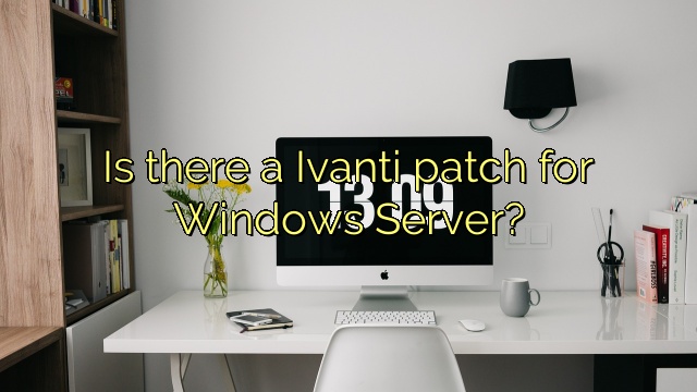 Is there a Ivanti patch for Windows Server?