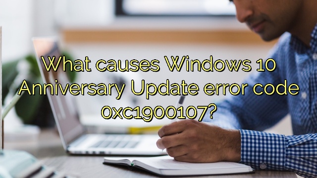 What causes Windows 10 Anniversary Update error code 0xc1900107?