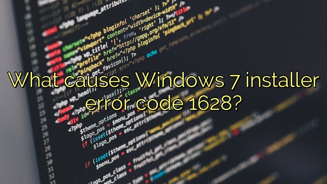 What causes Windows 7 installer error code 1628?