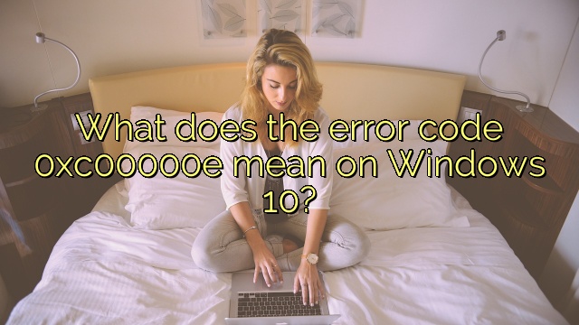 What does the error code 0xc00000e mean on Windows 10?