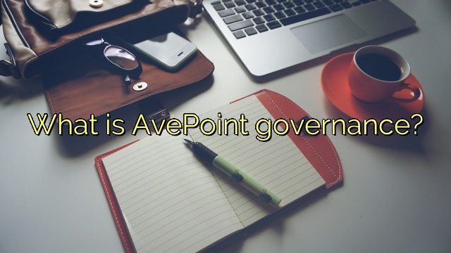 What is AvePoint governance?