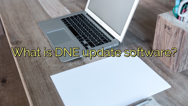 What is DNE update software?