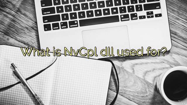 What is NvCpl dll used for?