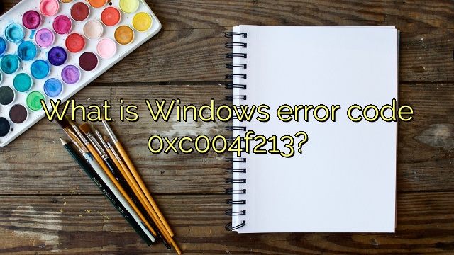 What is Windows error code 0xc004f213?